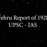 Nehru Report, Delhi Proposals and Jinnah’s Fourteen Demands | UPSC