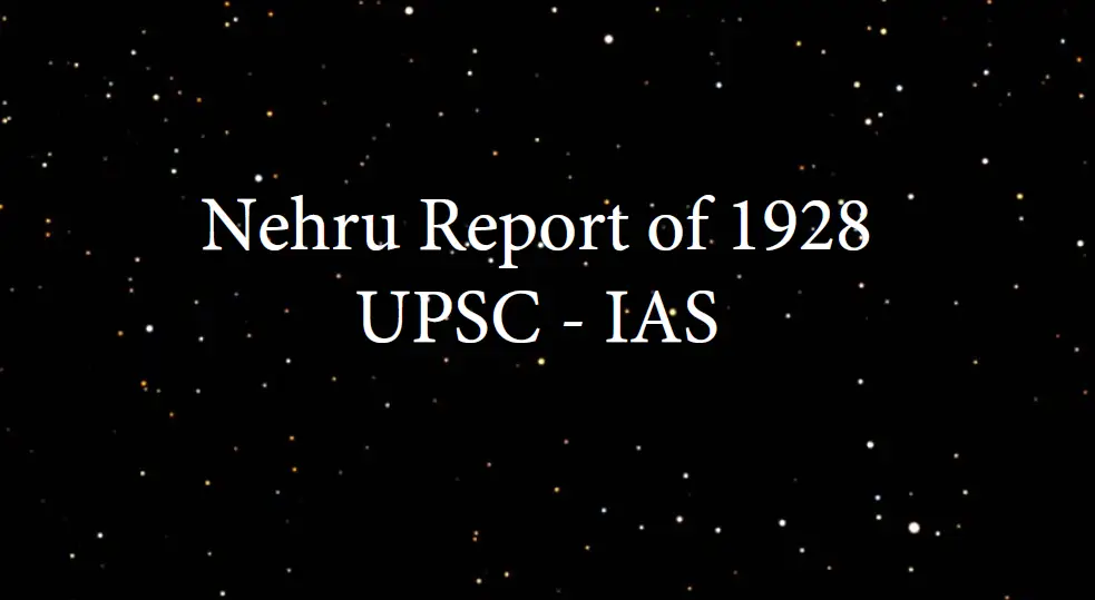 Nehru Report of 1928 | UPSC - IAS